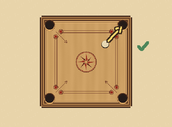 A good pocket keeps your turn: Send your coins into the corner pockets. Pocketing your own coin lets you shoot again.