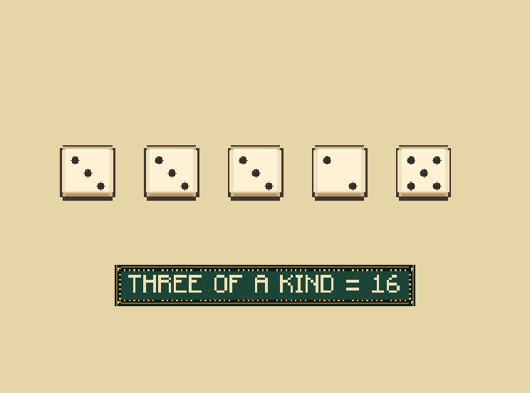 Three of a kind: At least three dice match? Add ALL five dice. Three threes, a two and a five score 16.